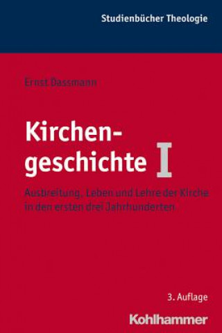 Книга Ausbreitung, Leben und Lehre der Kirche in den ersten drei Jahrhunderten Ernst Dassmann