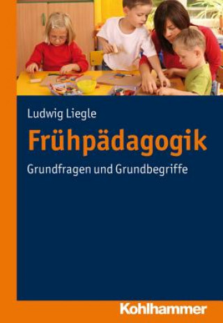 Книга Frühpädagogik Ludwig Liegle
