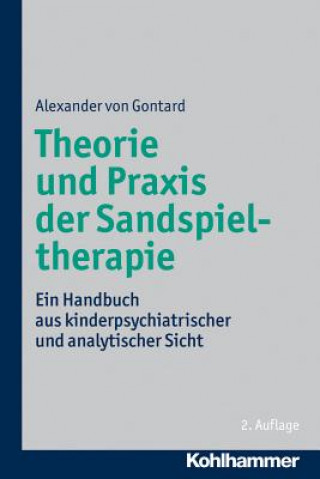 Carte Theorie und Praxis der Sandspieltherapie Alexander von Gontard