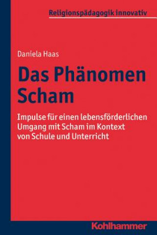 Kniha Das Phänomen Scham Daniela Haas