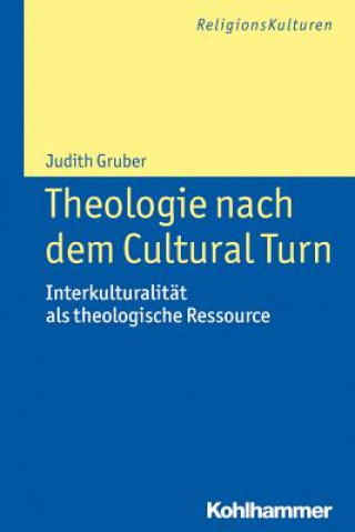 Könyv Theologie nach dem Cultural Turn Judith Gruber