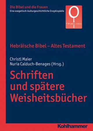 Kniha Hebräische Bibel - Altes Testament. Schriften und spätere Weisheitsbücher Christl Maier