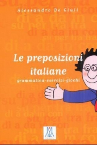 Knjiga Le preposizioni italiane Alessandro DeGiuli