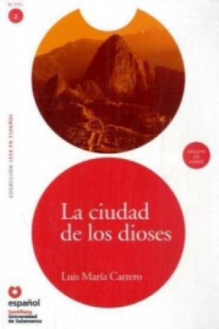 Carte La ciudad de los dioses, m. Audio-CD Luis M. Carrero