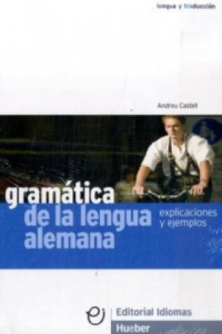 Book Gramática de la lengua alemana, Explicaciones y ejemplos Andreu Castell