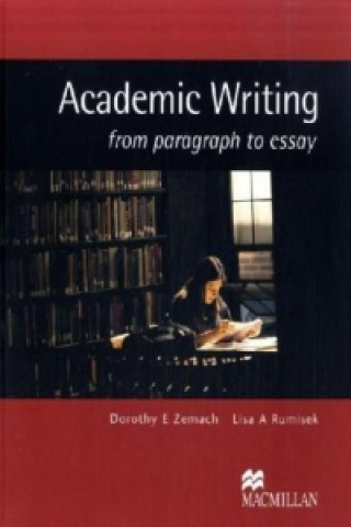 Book Academic Writing from paragraph to essay Dorothy E. Zemach