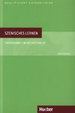Kniha Szenisches lernen Dieter Kirsch