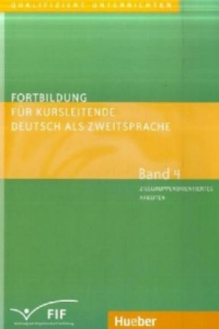 Kniha Fortbildung fur Kursleitende Deutsch als Zweitsprache - Band 4 Susan Kaufmann