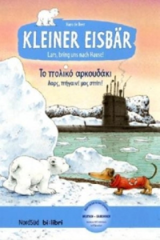 Kniha Kleiner Eisbär - Lars, bring uns nach Hause, Deutsch-Griechisch Hans de Beer