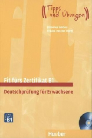 Книга Fit fürs Zertifikat B1, Deutschprüfung für Erwachsene, Lehrbuch m. 2 Audio-CDs Johannes Gerbes