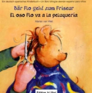Kniha Bär Flo geht zum Friseur. El oso Flo va a la peluquería Marian van Vliet