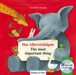 Könyv Das Allerwichtigste/The most important thing mit Audio-CD Antonella Abbatiello