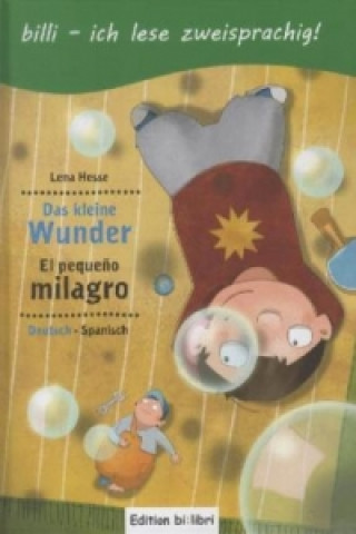 Carte Das kleine Wunder, Deutsch-Spanisch. El pequeño milagro Lena Hesse