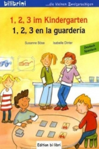 Kniha 1, 2, 3 im Kindergarten, Deutsch-Spanisch. 1, 2, 3 en la guardería Susanne Böse