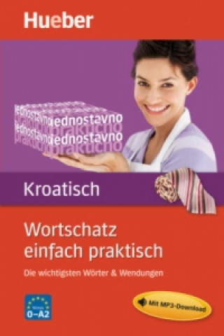 Книга Wortschatz einfach praktisch Kroatisch Ljiljana Sofic