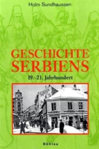 Kniha Geschichte Serbiens Holm Sundhaussen