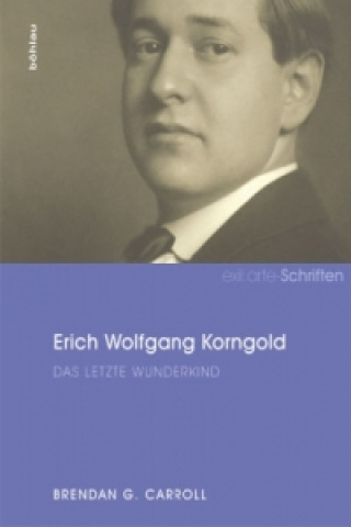 Carte Erich Wolfgang Korngold Brendan G. Carroll
