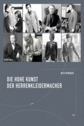 Libro Die hohe Kunst der Herrenkleidermacher Ruth Sprenger