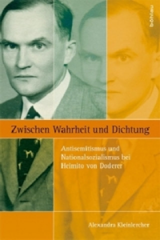Kniha Zwischen Wahrheit und Dichtung Alexandra Kleinlercher