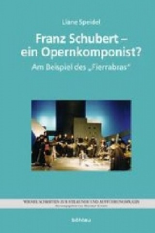 Kniha Franz Schubert - ein Opernkomponist? Liane Speidel