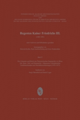 Carte Die Urkunden und Briefe des Österreichischen Staatsarchives in Wien (1470-1475) Sonja Dünnebeil