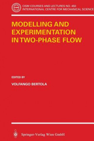 Kniha Modelling and Experimentation in Two-Phase Flow V. Bertola