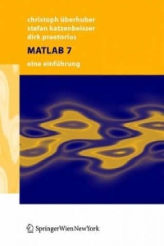 Kniha Matlab 7 Christoph W. Überhuber