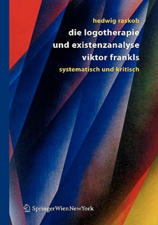 Buch Logotherapie Und Existenzanalyse Viktor Frankls Hedwig Raskob