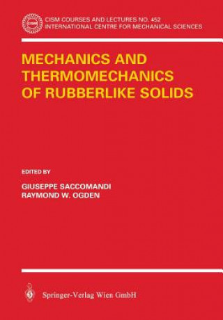 Kniha Mechanics and Thermomechanics of Rubberlike Solids Giuseppe Saccomandi