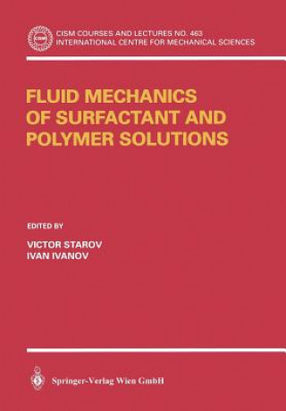 Kniha Fluid Mechanics of Surfactant and Polymer Solutions V. Starov