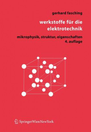 Könyv Werkstoffe Fur Die Elektrotechnik Gerhard Fasching