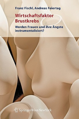 Книга Wirtschaftsfaktor Brustkrebs Franz Fischl