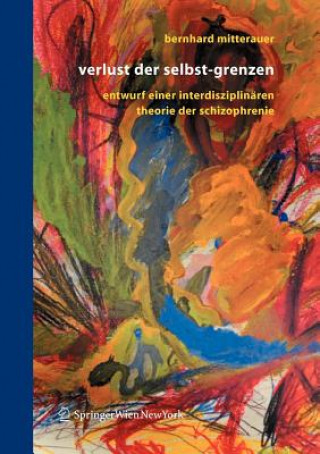 Kniha Verlust Der Selbst-Grenzen Bernhard J. Mitterauer