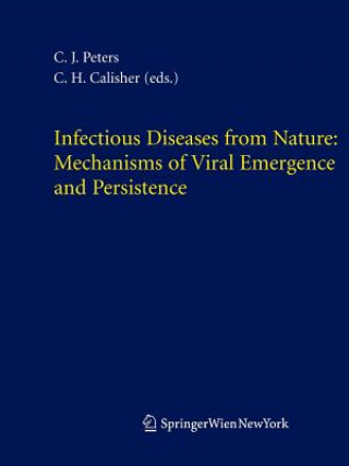 Kniha Infectious Diseases from Nature: Mechanisms of Viral Emergence and Persistence C. J. Peters