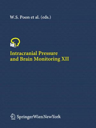 Kniha Intracranial Pressure and Brain Monitoring XII W. S. Poon