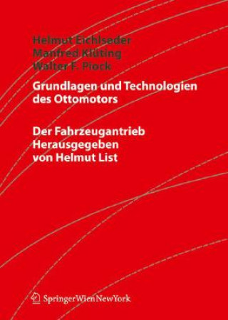 Книга Grundlagen Und Technologien DES Ottomotors Helmut Eichlseder