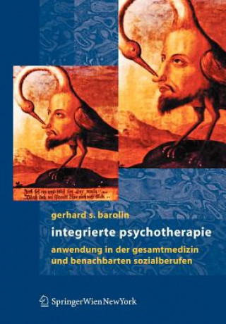 Kniha Integrierte Psychotherapie Gerhard S. Barolin