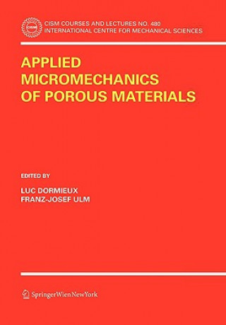 Kniha Applied Micromechanics of Porous Materials Luc Dormieux