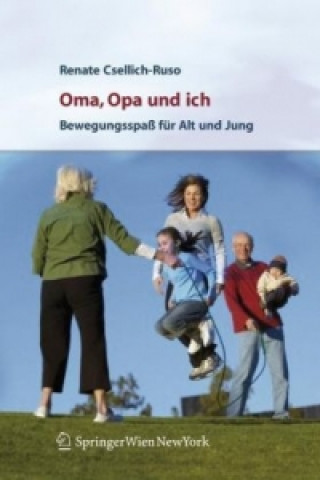 Könyv Oma, Opa und Ich Renate Csellich-Ruso