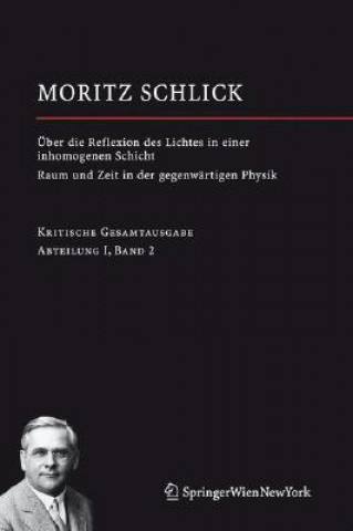 Livre Uber die Reflexion des Lichtes in einer inhomogenen Schicht / Raum und Zeit in der gegenwartigen Physik Moritz Schlick