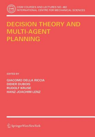 Carte Decision Theory and Multi-Agent Planning Giacomo DellaRiccia