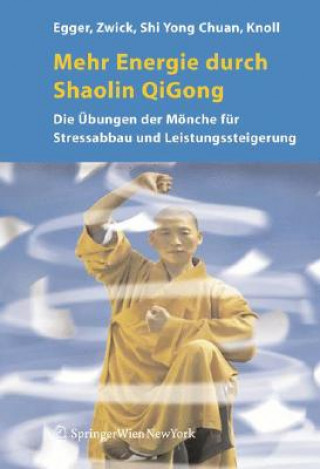 Knjiga Mehr Energie Durch Shaolin-QI Gong Robert Egger
