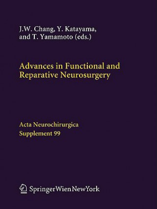 Książka Advances in Functional and Reparative Neurosurgery J. W. Chang