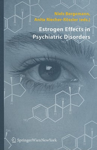 Könyv Estrogen Effects in Psychiatric Disorders N. Bergemann