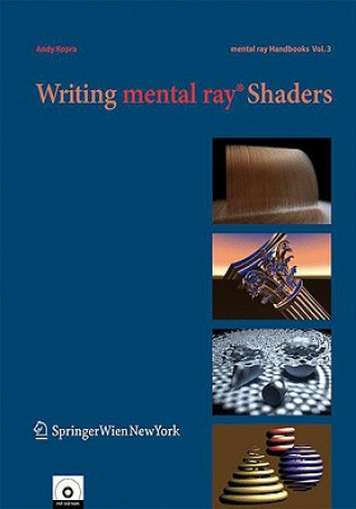 Kniha Writing mental ray (R) Shaders Andy Kopra