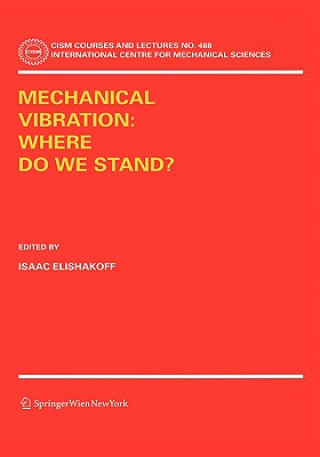 Kniha Mechanical Vibration: Where Do We Stand? Isaac Elishakoff