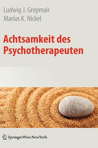 Knjiga Achtsamkeit Des Psychotherapeuten Ludwig J. Grepmair