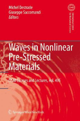 Книга Waves in Nonlinear Pre-Stressed Materials Michel Destrade