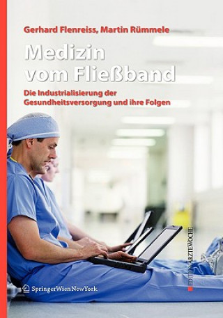 Knjiga Medizin Vom Fliessband Gerhard Flenreiss