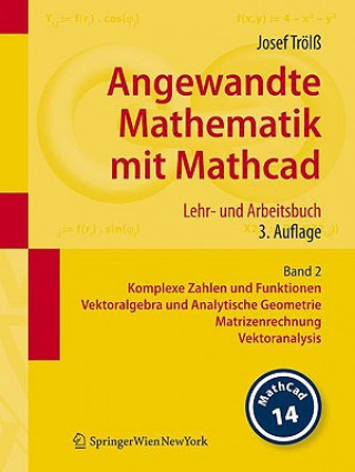 Carte Komplexe Zahlen und Funktionen, Vektoralgebra und Analytische Geometrie, Matrizenrechnung, Vektoranalysis Josef Trölß
